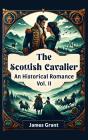 Scottish Cavalier An Historical Romance Vol. Ii - Preview