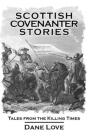Scottish Covenanter Stories - Preview