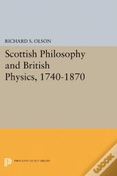 Scottish Philosophy And British Physics, 1740-1870