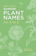 Scottish Plant Names: An Aâ€“Z