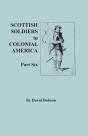 Scottish Soldiers In Colonial America, Part Six - Preview
