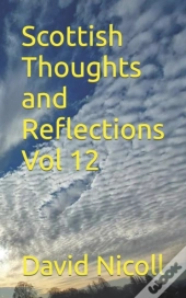 Scottish Thoughts And Reflections Vol 12
