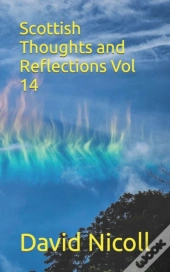 Scottish Thoughts And Reflections Vol 14