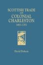 Scottish Trade With Colonial Charleston, 1683-1783 - Preview