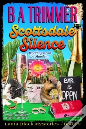 Scottsdale Silence: A Fun, Romantic, Thr