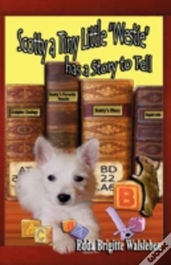 Capa do artigo Scotty A Tiny Little "Westie" Has A Story To Tell