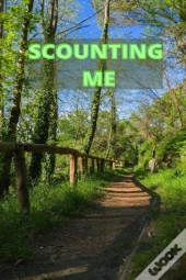 Scounting Me