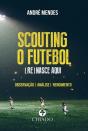 Scouting, o Futebol (Re)nasce Aqui - Preview