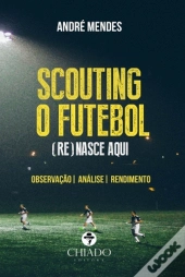 Scouting, o Futebol (Re)nasce Aqui