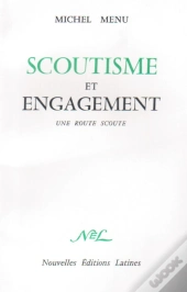 Scoutisme Et Engagement ; Une Route Scoute