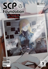 Scp Foundation: Iris Through The Looking-Glass (Light Novel) Vol. 1