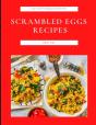 Scrambled Eggs Recipes - Preview