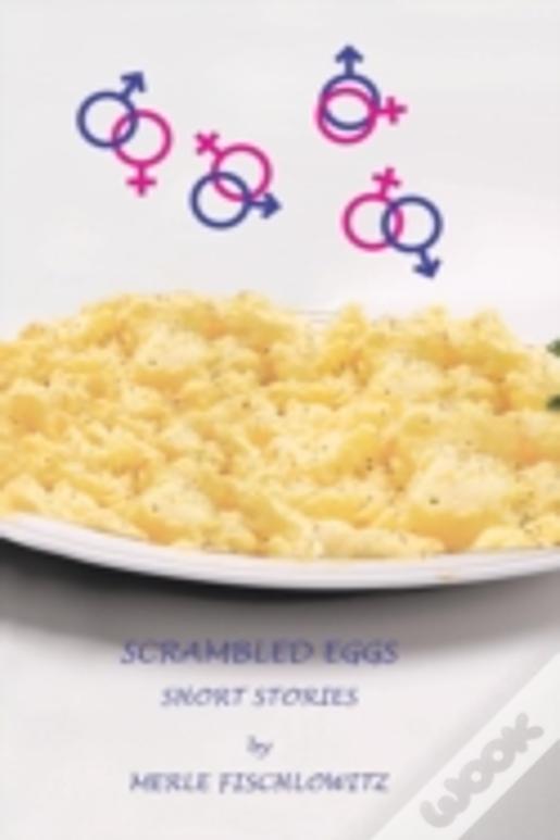 Scrambled Eggs Short Stories