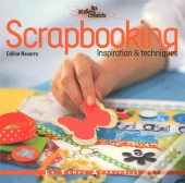 Scrapbooking ; Inspiration & Techniques