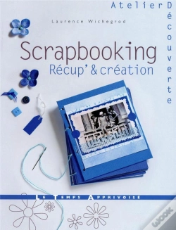 Capa do artigo Scrapbooking ; Récup' & Création