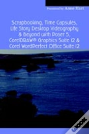 Capa do artigo Scrapbooking, Time Capsules, Life Story Desktop Videography & Beyond With Poser 5, Coreldraw (R) Graphics Suite 12 & Corel Wordperfect Office Suite 12