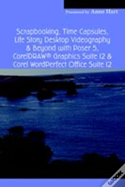 Capa do artigo Scrapbooking, Time Capsules, Life Story Desktop Videography & Beyond With Poser 5, Coreldraw (R) Graphics Suite 12 & Corel Wordperfect Office Suite 12