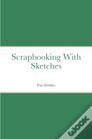 Scrapbooking With Sketches