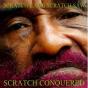 Scratch Came Scratch Saw Scratch Conquered - CD - Preview