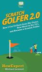 Scratch Golfer 2.0: How I Cut 50 Shots F - Preview
