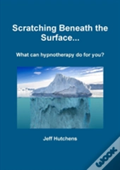 Scratching Beneath The Surface