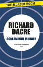 Scream Blue Murder - Preview