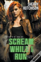 Scream While I Run
