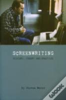 Screeenwriting Â€“ History, Theory And Practice