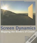 Screen Dynamics Â€“ Mapping The Borders Of Cinema