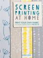 Screen Printing At Home - Preview