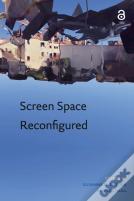 Screen Space Reconfigured