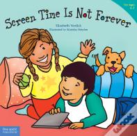 Screen Time Is Not Forever