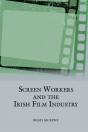 Screen Workers And The Irish Film Industry - Preview