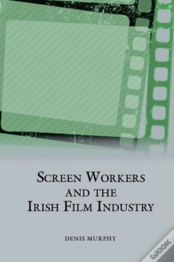Capa do artigo Screen Workers And The Irish Film Industry