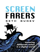 Screenfarers: Nurturing Deliberate Actio