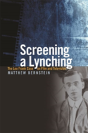 Screening A Lynching - Preview