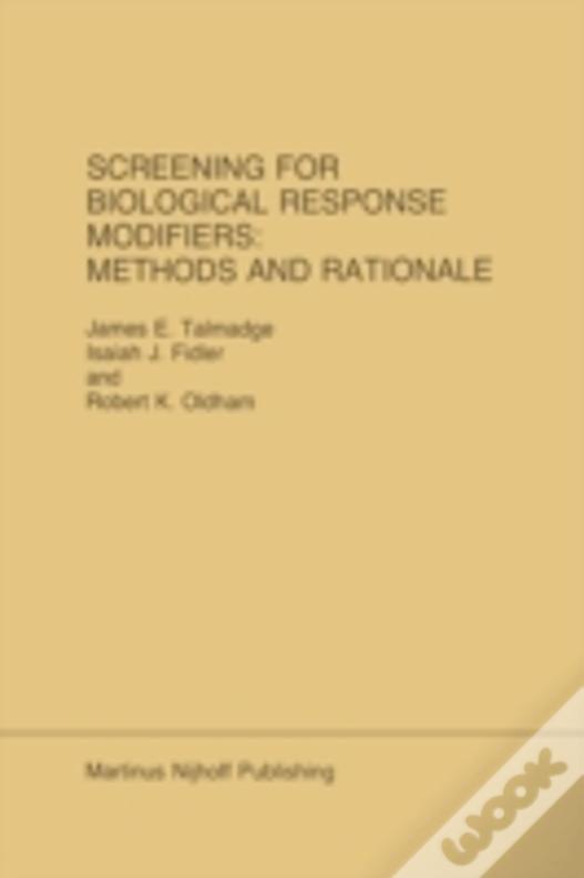 Screening For Biological Response Modifiers: Methods And Rationale