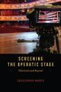 Screening The Operatic Stage - Preview