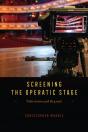 Screening The Operatic Stage - Preview