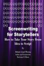 Screenwriting For Storytellers How To Take Your Story From Idea To Script - Preview