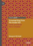 Screenwriting From The Inside Out