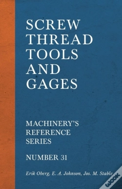 Capa do artigo Screw Thread Tools And Gages - Machinery'S Reference Series - Number 31