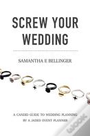 Screw Your Wedding