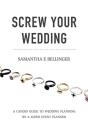 Screw Your Wedding - Preview