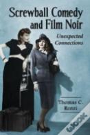 Screwball Comedy And Film Noir