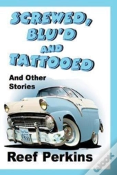 Screwed, Blu'D And Tattooed