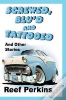 Screwed, Blu'D And Tattooed