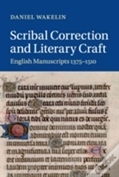 Scribal Correction And Literary Craft