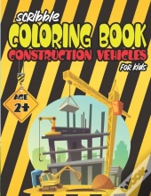 Scribble Coloring Book Construction Vehicles For Kids Age 2+