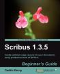 Scribus 1.3.5. Beginner'S Guide - Preview